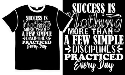 success is nothing more than a few simple disciplines practiced every day, positive thinking, success design, quote on the day, inspirational words, wisdom quotes
