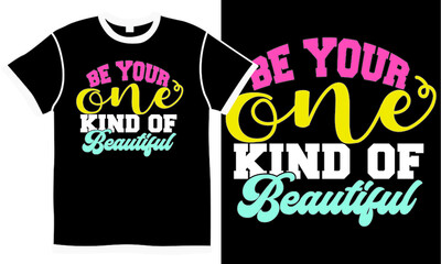 be your one kind of beautiful, kind calligraphy design, beautiful word lifestyle isolated, family gift element
