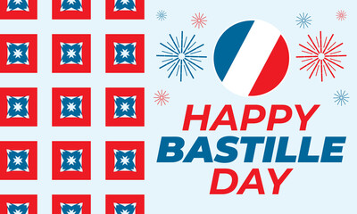 Bastille Day. National day of France, which is celebrated on 14 July each year. Announcement Celebration Message Poster, Flyer, Card, Background 