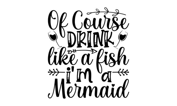 Free Free Mermaid Wine Svg SVG PNG EPS DXF File
