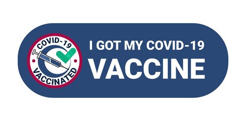 I got my covid-19 vaccine flat style vector illustration. Vaccination card,badge,sticker, label design template. Coronavirus vaccine injection design for vaccinated people with syringe and check mark