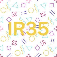 IR35 refers to the United Kingdom's tax avoidance legislation.