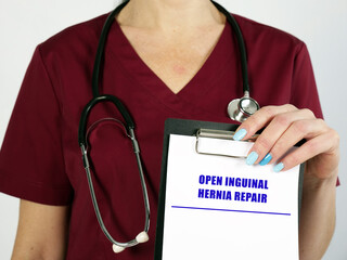  OPEN INGUINAL HERNIA REPAIR herniorrhaphy, hernioplasty phrase on the piece of paper.