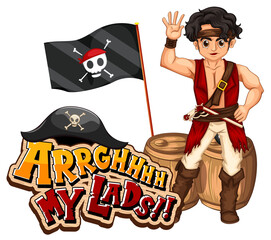 Pirate slang concept with Arrgh My Lads phrase and a pirate cartoon character