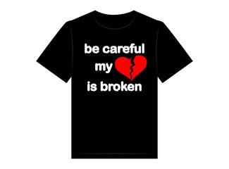 My heart is broken t-shirt design, vector illustration