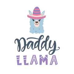 Daddy llama quote, hand written brush lettering inscription