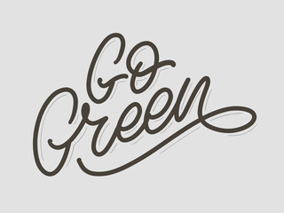 Go Green label, trendy brush lettering, inspirational phrase. Vegetarian concept. Vector calligraphy for vegan shop, cafe, restaurant menu, badges, stickers, banners, logos. Modern typography