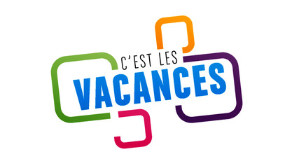 c'est les vacances