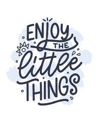 Hand drawn lettering quote in modern calligraphy style for kids room. Slogan for t shirt prints and interior posters. Vector