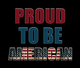 Obraz premium Proud To Be American, Design, Eps File plus preview, high resolution, T shirt design, clothing... etc