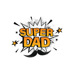 Fathers day comic bubble design vector isolated on white background