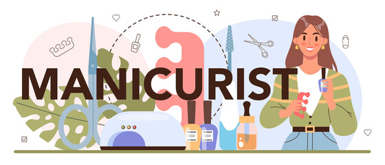 Manicurist typographic header. Beauty salon worker. Nail treatment
