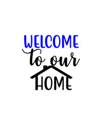 family svg, Welcome to Our Home SVG - Welcome Sign SVG - , the best  things about memories is making them, big brother finally, best cousin ever, best sister ever, cousin make the best friend, 