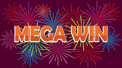 Mega win sign on fireworks colorful background, vector illustration, celebration of victory concept.