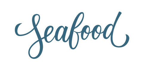 Fototapeta na wymiar Seafood. Hand drawn calligraphy isolated on white background. Creative typography for your graphic design. Vector illustration.