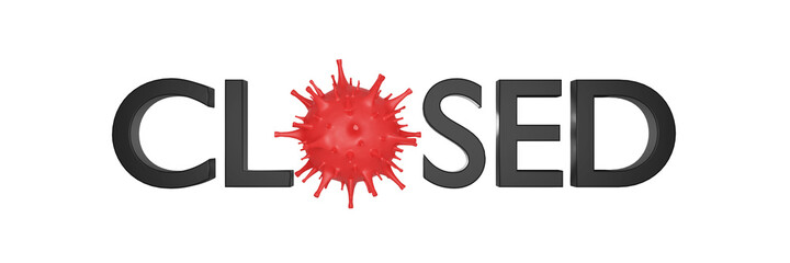 Closed sign on retail store during Covid-19 shut down. 3d illustration