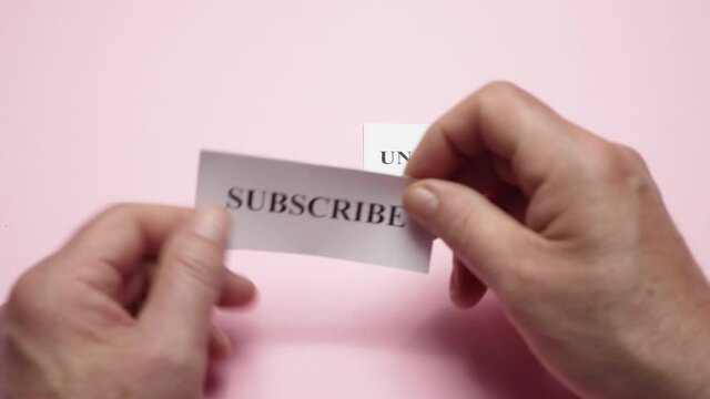 a man chooses to subscribe and deletes the unsubscribe ticket	
