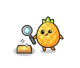 pineapple character is checking the authenticity of the gold bullion