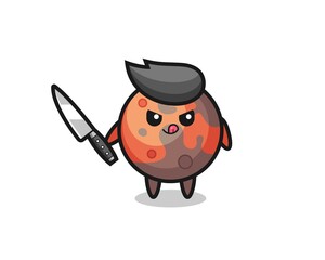 cute mars mascot as a psychopath holding a knife