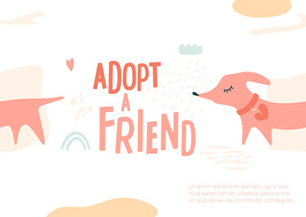 Adopt a friend concept. Cute dog. Dachshund, rainbow, heart, cloud, abstract shapes on background. Hand drawn text. Social advertising, flyer