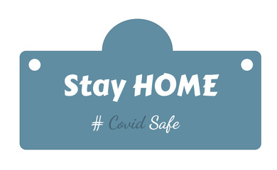 Text design Stay home on blue background. Illustration lettering on speech bubble for covid-19 coronavirus pandemic.