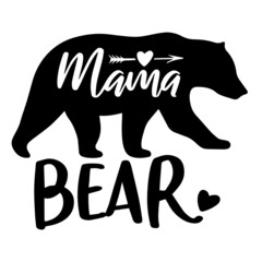 mama bear inspirational quotes, motivational positive quotes, silhouette arts lettering design