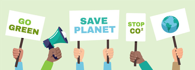 Hands holding placards with green quotes. People protesting against climate change. Save planet strike concept. Vector stock 