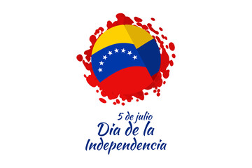 Translate: July 5, Independence day. Independence day (dia de la independencia) of Venezuela vector illustration. Suitable for greeting card, poster and banner.