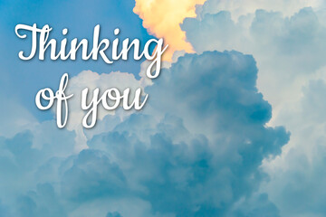 Naklejka na ściany i meble Thinking of you - card. Background from clouds, sky. 