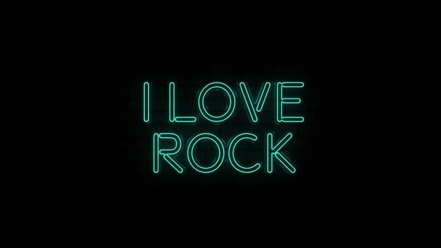 Neon text of I Love Rock on Black Background. Rock Music neon sign. 4k