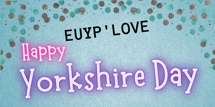 Yorkshire Day is a yearly celebration on 1 August to promote the historic county of Yorkshire - Powered by Adobe