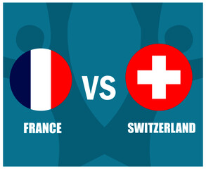 European football 2020 Round of 16.European soccer final.France vs Switzerland
