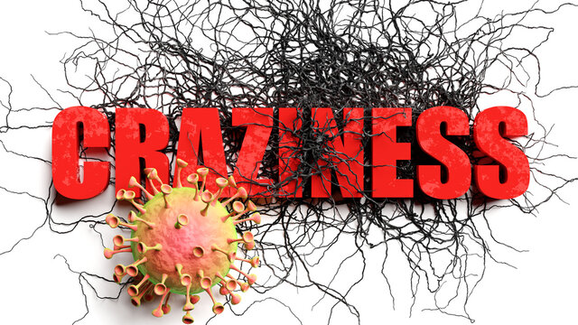 Degradation and craziness during covid pandemic, pictured as declining phrase craziness and a corona virus to symbolize current problems caused by epidemic, 3d illustration