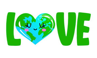 I Love Earth sticker - text quotes and planet earth drawing with eco friendly quote. Lettering poster or t-shirt textile graphic design. environmental Protection. Earth day april 22th.