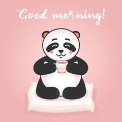 Cute panda bear sit and hold cup of coffee or tea. Good morning motivational quote. Modern vector illustration