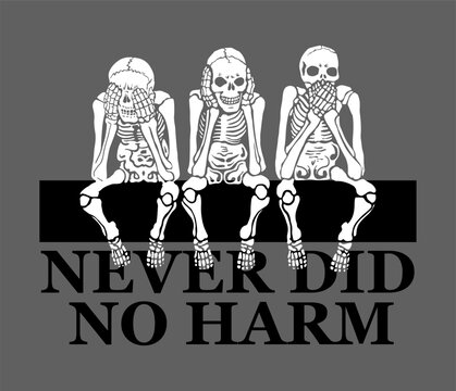 three skeleton sitting with a slogan print design