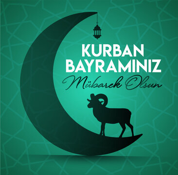 Happy Eid Al-adha. Turkish: Kurban Bayraminiz Mubarek Olsun