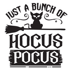 just a bunch of hocus pocus inspirational quotes, motivational positive quotes, silhouette arts lettering design