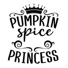 pumpkin spice princess inspirational quotes, motivational positive quotes, silhouette arts lettering design