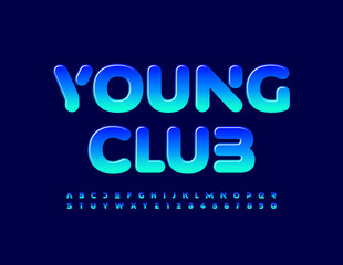 Vector creative banner Young Club. Blue gradient Font. Glossy set of Alphabet Letters and Numbers