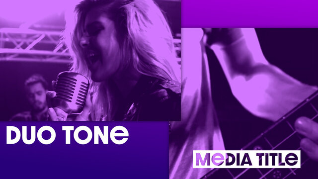 Duo Tone Media Title