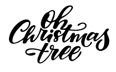 Oh Christmas tree, isolated vector lettering illustration.