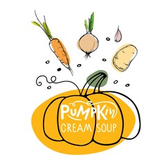 Pumpkin and other ingredients for pumpkin cream soup. Lettering typography. Illustration for Autumn Treat Recipe. Special autumn offer for cafe or restaurant menu for Thanksgiving day, Halloween Party