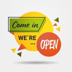 come in sticker we are open again after coronavirus quarantine over advertising campaign concept