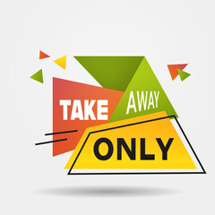 take away only sticker coronavirus pandemic quarantine advertising campaign concept