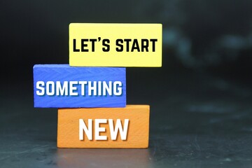 quotes let's start something new. Motivation quotes.