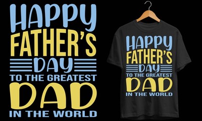Happy Father's Day To The Greatest Dad
