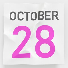 October 28 date on crumpled paper page of a calendar, 3d rendering