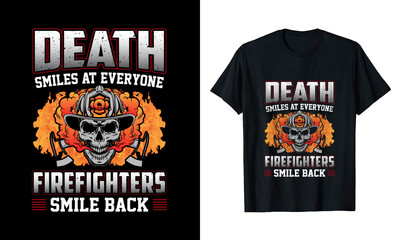 Death Smiles At Everyone Firefighters Smile Back