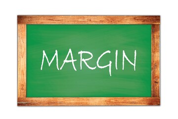 Fototapeta premium MARGIN text written on green school board.